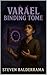 Varael Binding Tome: A dark...