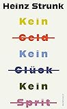 Kein Geld Kein Glück Kein Sprit: Erzählungen