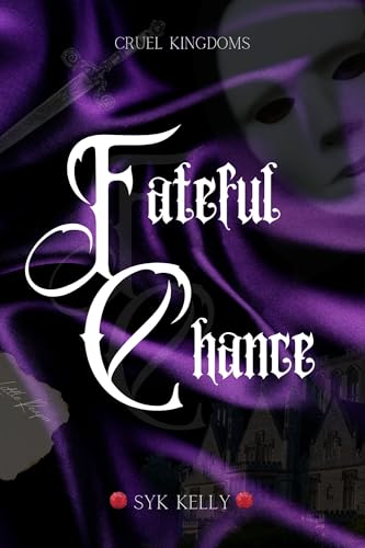 Fateful Chance (Cruel Kingdoms, #2)