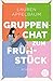 Gruppenchat zum Frühstück