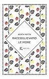 Raccoglievamo le ...