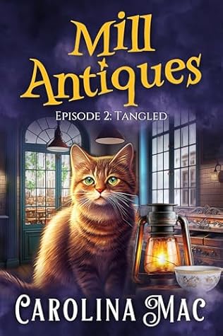 Mill Antiques: Episode Two: Tangled