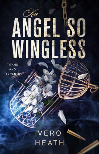 An Angel So Wingless (Titans and Tyrants #6)