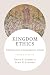 Kingdom Ethics, 2nd ed.: Following Jesus in Contemporary Context