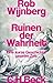 Ruinen der Wahrheit by Rob Wijnberg