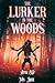 Lurker In The Woods: Echoes...