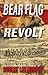 Bear Flag Revolt (Thorndike Press; Large Print)