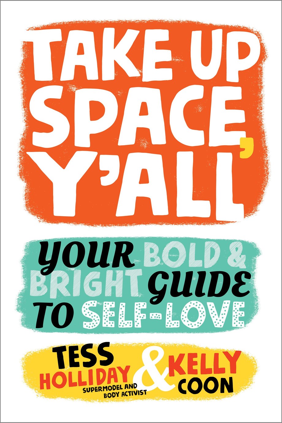 Take Up Space, Y'all: Your Bold & Bright Guide to Self-Love