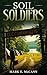 Soil Soldiers by Mark E. McCann
