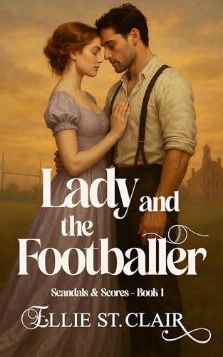 Lady and the Footballer (Scandals and Scores #1)