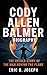 CODY ALLEN BALMER BIOGRAPHY...