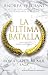 La última batalla. Un mar de sangre amenaza el Imperio. Más de 1 millón de ejemplares vendidos (Spanish Edition)