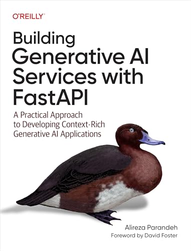 Building Generative AI Services with FastAPI: A Practical Approach to Developing Context-Rich Generative AI Applications (Kindle Edition)