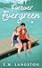 Forever Evergreen: A Small Town Friends to Lovers Romance