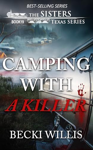 Camping With a Killer (The Sisters, Texas, #19)
