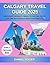 Calgary Travel Guide 2025 by Daniel Roger