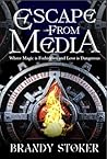 Escape from Media (Echoes of Aloria, #1) Escape from Media (Echoes of Aloria, #1)