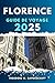 FLORENCE GUIDE DE VOYAGE: V...
