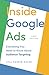 Inside Google Ads: Everythi...