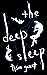 The Deep Sleep