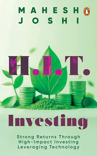 H.I.T. Investing: Strong Returns Through High-Impact Investing Leveraging Technology (Hardcover)
