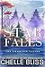 Star Falls by Chelle Bliss