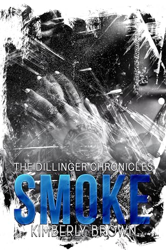 Smoke (The Dillinger Chronicles Book 3)