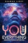 You are Everythin...