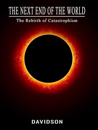 The Next End Of The World: The Rebirth Of Catastrophism