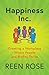 Happiness Inc.: Creating a ...