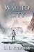 The Walled City (The Triempery Revelations #5)