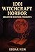1001 Witchcraft Horror Crea...