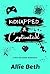Kidnapped & Captivated: A N...