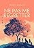 Ne pas me regretter by Fanny Diallo
