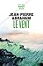 Le vent: Suivi de : Cette n...