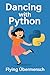 Dancing with Python: Learn ...