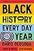 Black History for Every Day of the Year by David Olusoga Black History for Every Day of the Year by David Olusoga