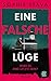 Eine falsche Lüge – Wird es ihre letzte sein?