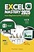 Excel Mastery 2025 by THOMAS T. HAWS