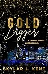Gold Digger: A Chronic Illness Warrior Novel