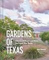 Gardens of Texas:...