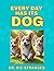 Every Day Has Is Dog!