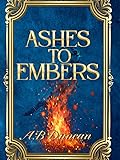 Ashes to Embers
