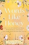 Words Like Honey:...