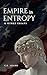 Empire In Entropy and Other...