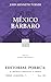México bárbaro by John Kenneth Turner