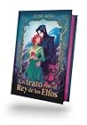 Un trato con el rey de los elfos by Elise Kova