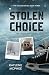 Stolen Choice by Kaylene McPhee