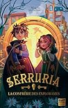 La Confrérie des Explorames (Serruria, #2)