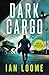 Dark Cargo (Rogue Warrior Thrillers)